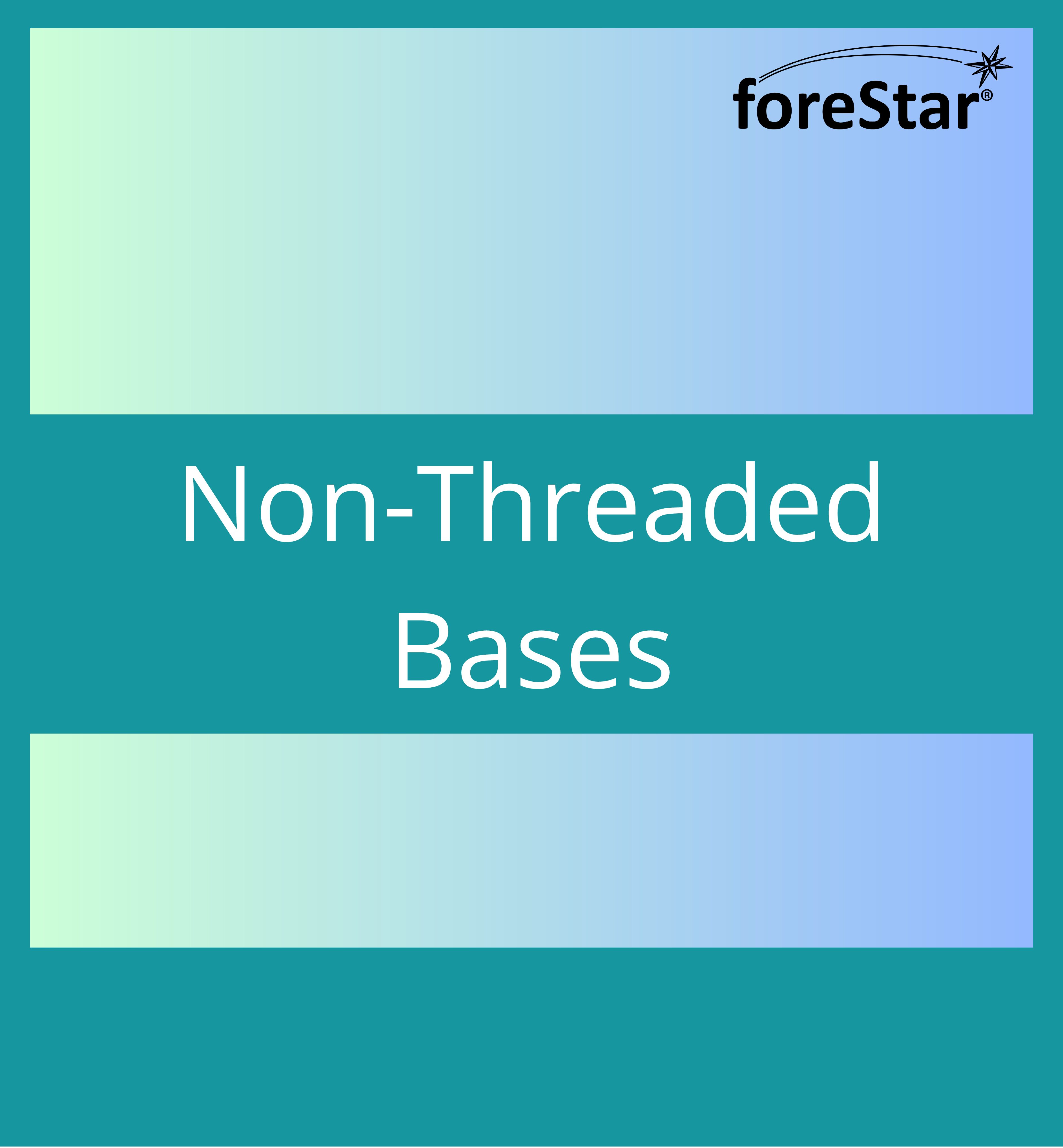 Non-Threaded Bases